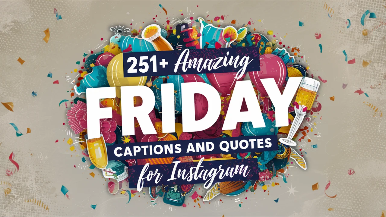 Amazing Friday Captions and Quotes for Instagram