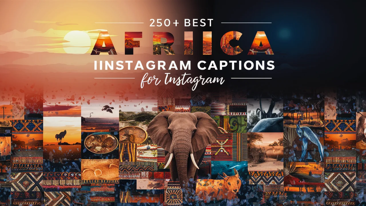 Best Africa Instagram Captions for Instagram