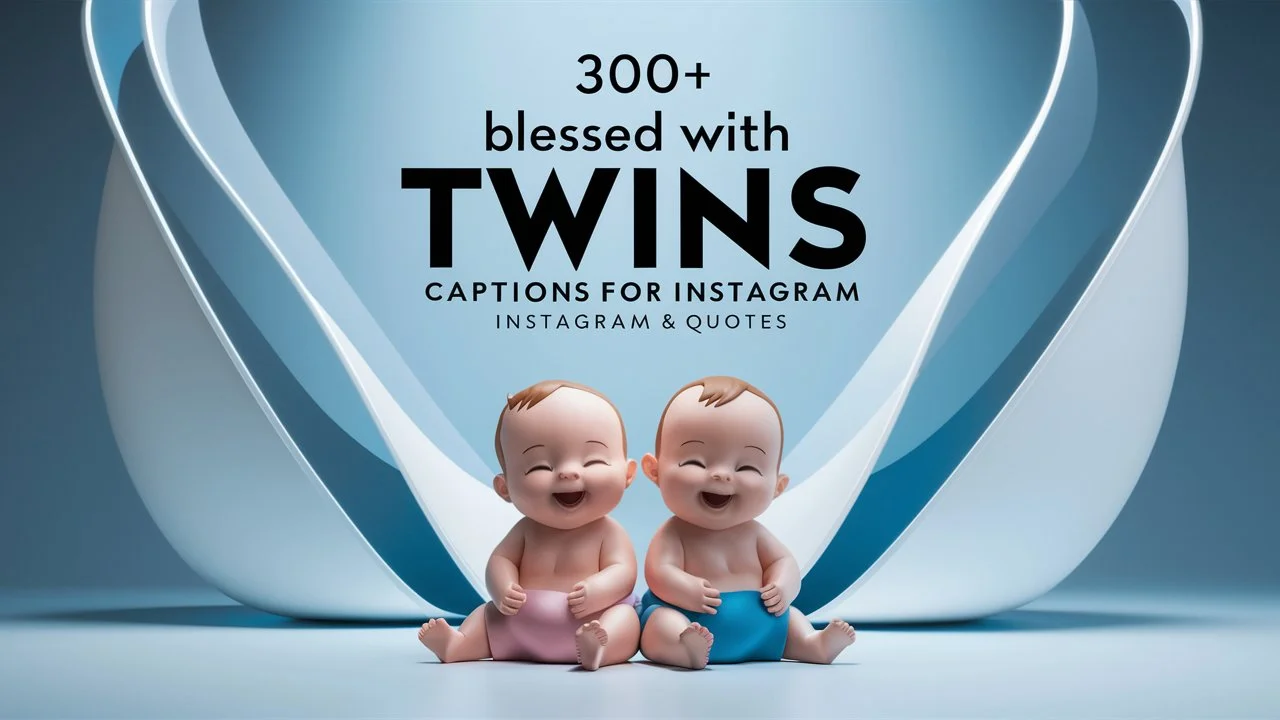 Blessed With Twins Captions for Instagram & Quotes