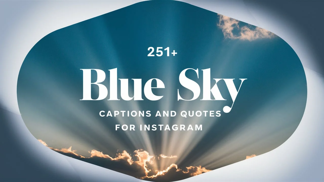 Blue Sky Captions And Quotes For Instagram