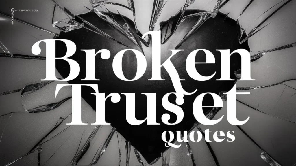 Broken Trust Quotes