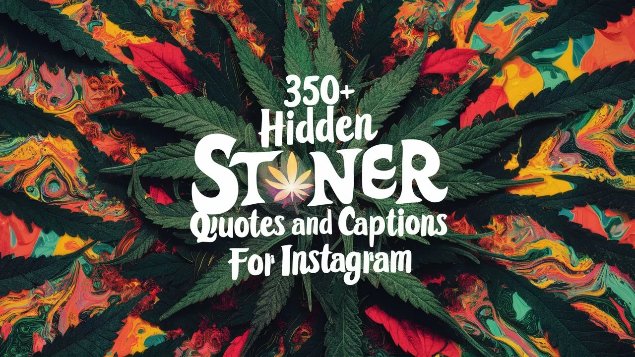 Hidden Stoner Quotes and Captions for Instagram