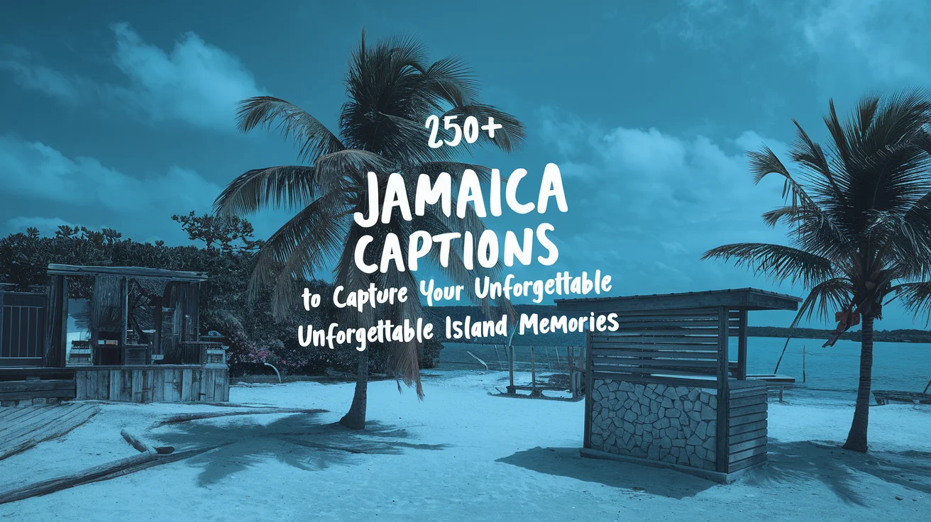 Jamaica Captions to Capture Your Unforgettable Island Memories