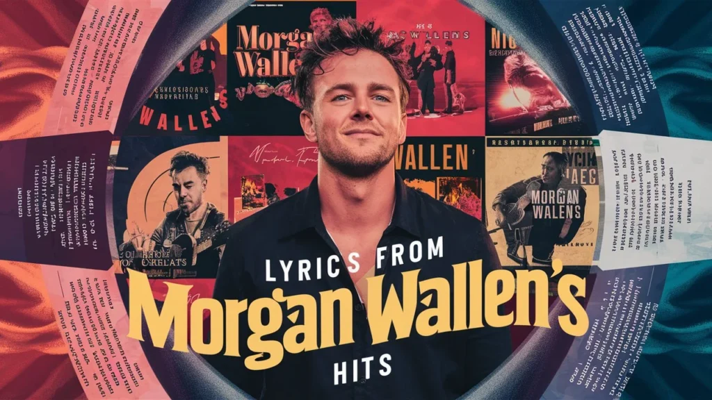 Heartfelt Morgan Wallen Lyrics