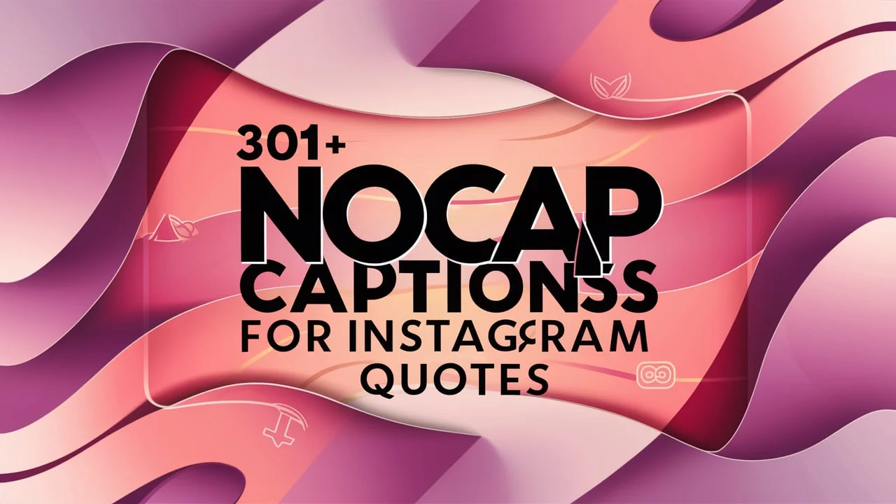 Nocap Captions For Instagram and Quotes