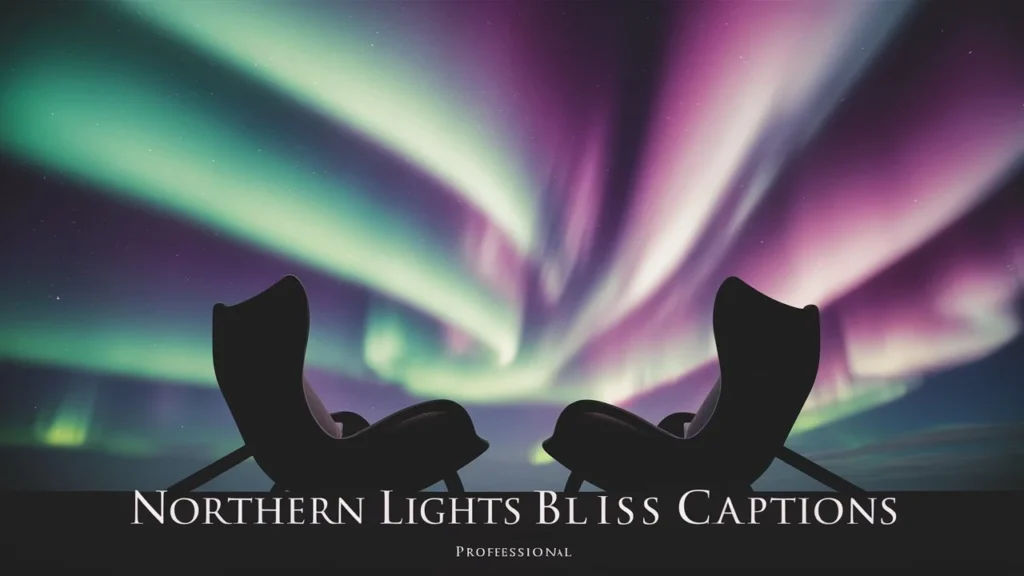 Northern Lights Bliss Captions