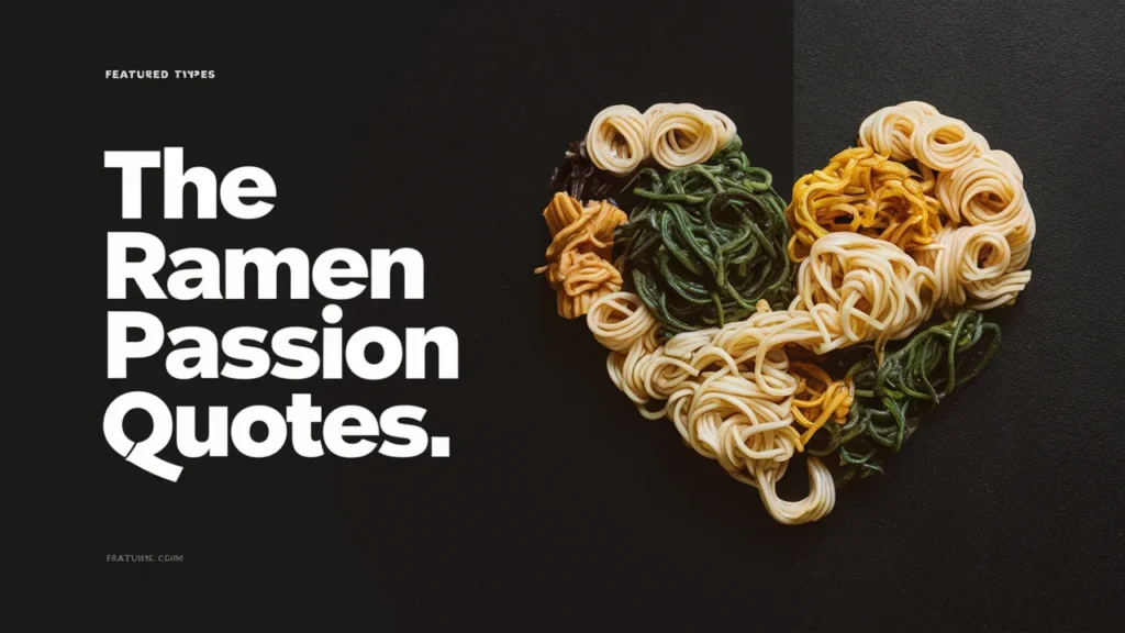 The Ramen Passion Quotes