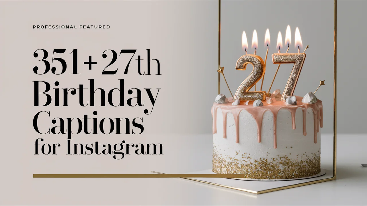 27th Birthday Captions for Instagram