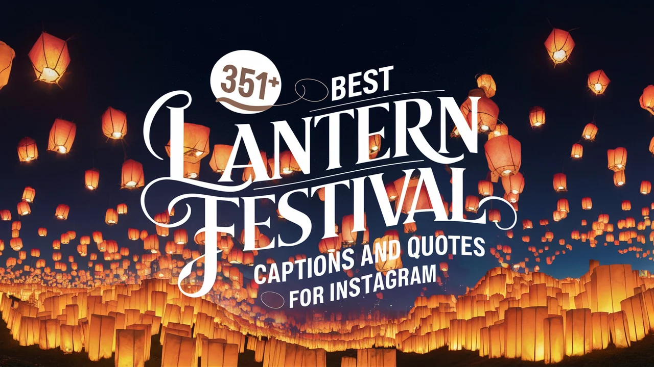 Best Lantern Festival Captions and Quotes for Instagram