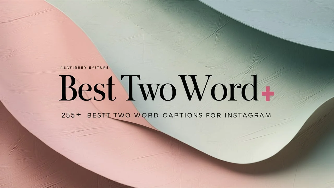 Best Two Word Captions for Instagram