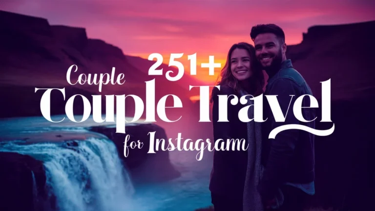 Couple Travel Captions for Instagram