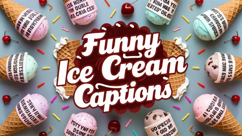 Funny Ice Cream Captions