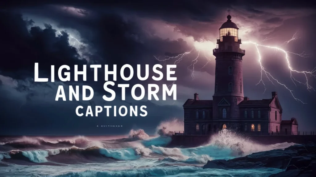 Lighthouse and Storm Captions