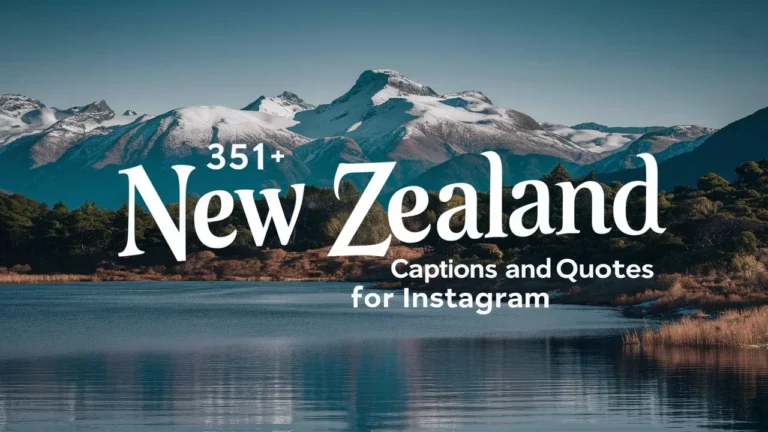 New Zealand Captions and Quotes for Instagram