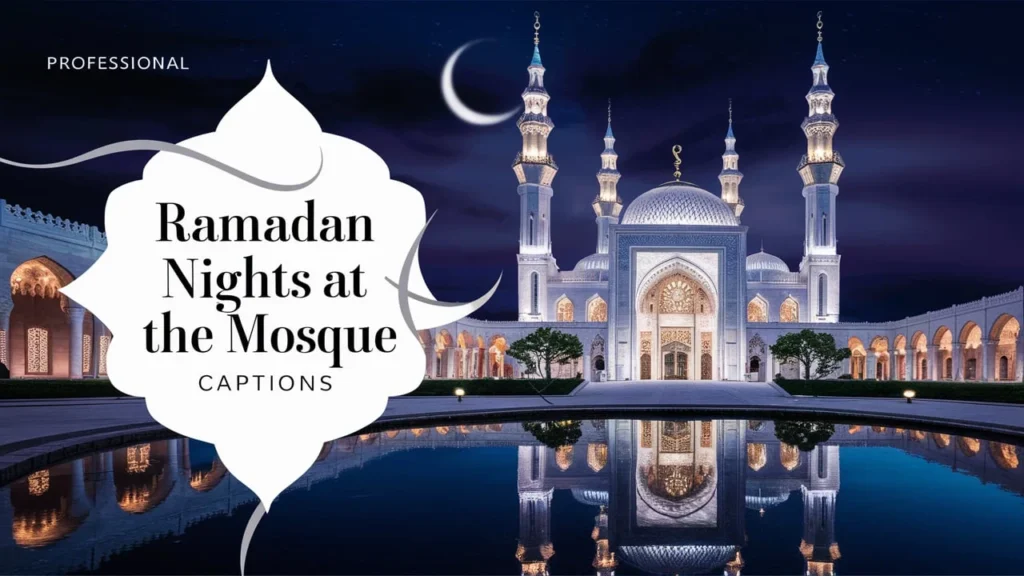 Ramadan Nights at the Mosque Captions