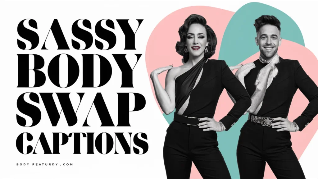 Sassy Body Swap Captions