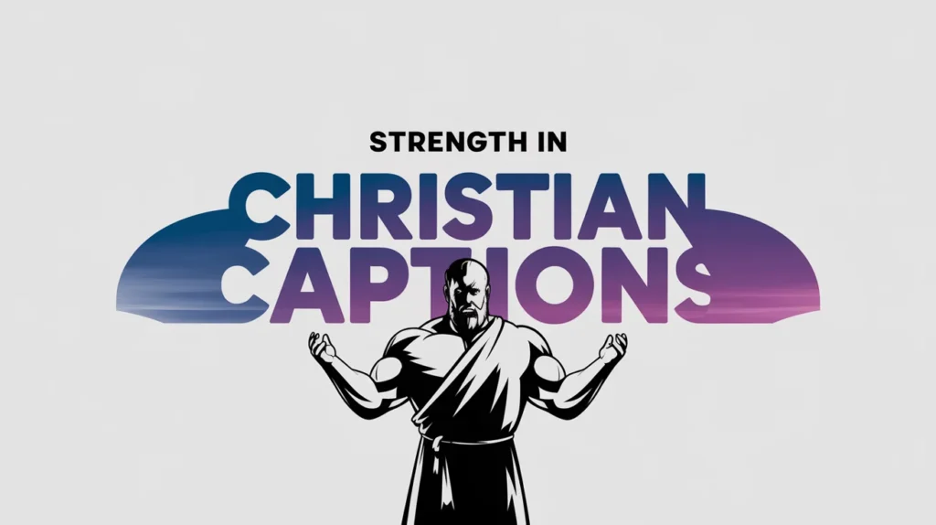 Strength in Christian Captions