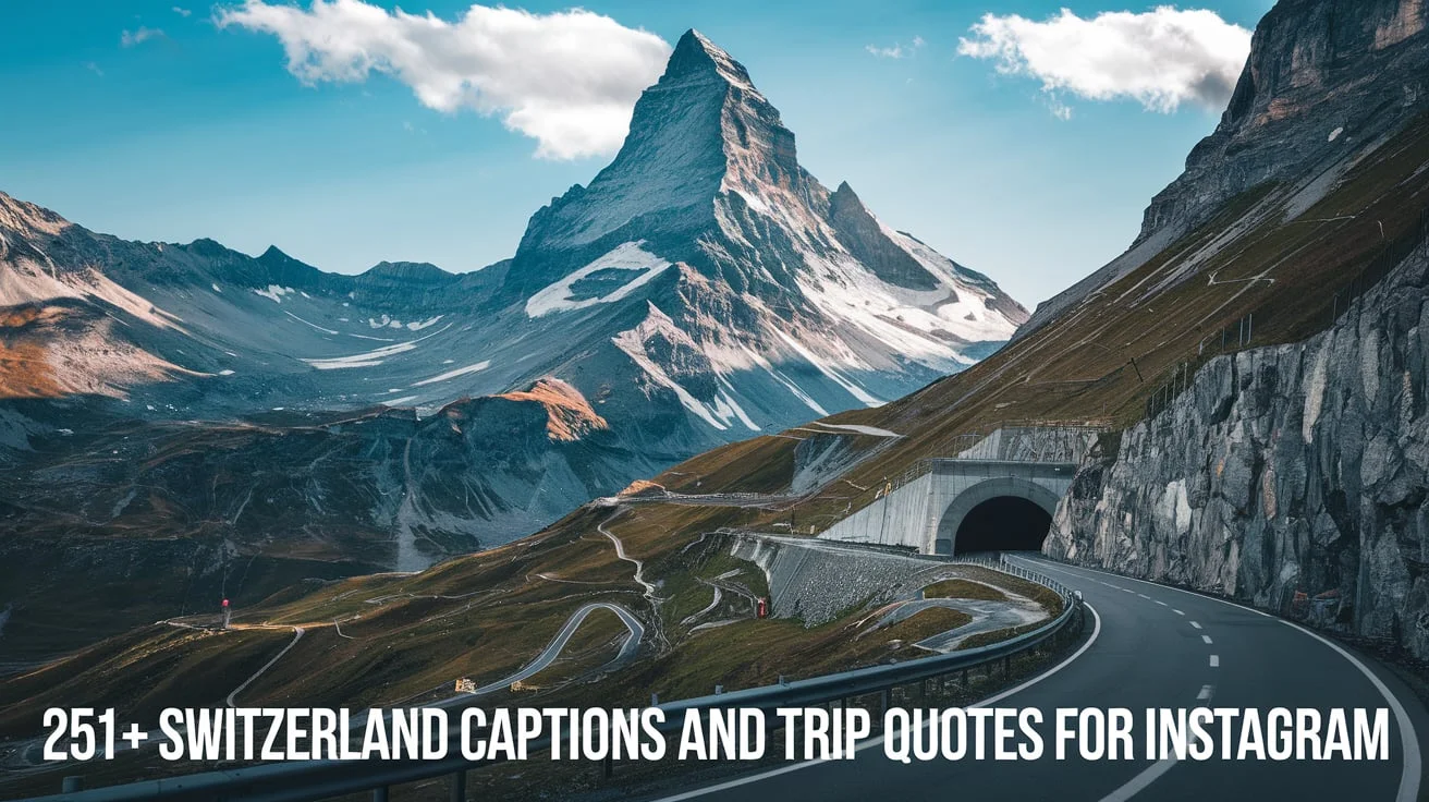 Switzerland Captions And Trip Quotes For Instagram