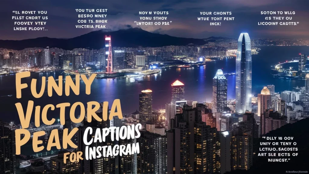 Funny Victoria Peak Captions for Instagram