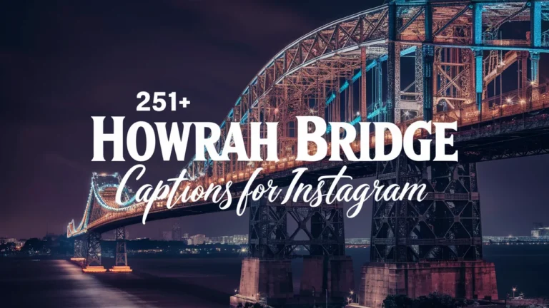 Howrah Bridge Captions for Instagram