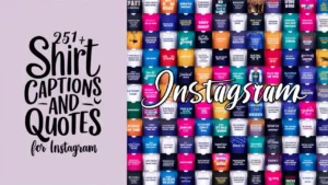 Shirt Captions and Quotes for Instagram