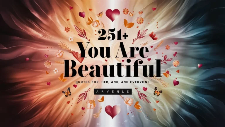 You Are Beautiful Quotes for You, Her, and Everyone