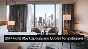 Hotel Stay Captions and Quotes for Instagram