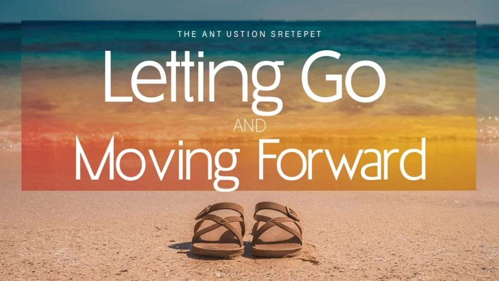 Letting Go and Moving Forward